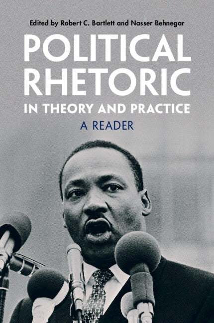 Political Rhetoric in Theory and Practice; A Reader (Paperback / softback) 9781009367387