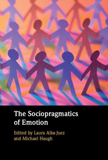 The Sociopragmatics of Emotion (Hardback) 9781009368407