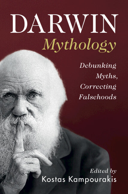 Darwin Mythology; Debunking Myths, Correcting Falsehoods (Paperback / softback) 9781009375689