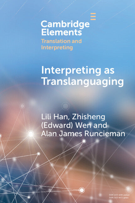 Interpreting as Translanguaging; Theory, Research, and Practice (Paperback / softback) 9781009375894