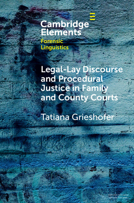 Legal-Lay Discourse and Procedural Justice in Family and County Courts (Paperback / softback) 9781009377997