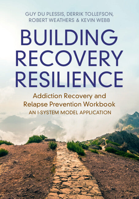 Building Recovery Resilience; Addiction Recovery and Relapse Prevention Workbook – An I-System Model Application (Paperback / softback) 9781009378819