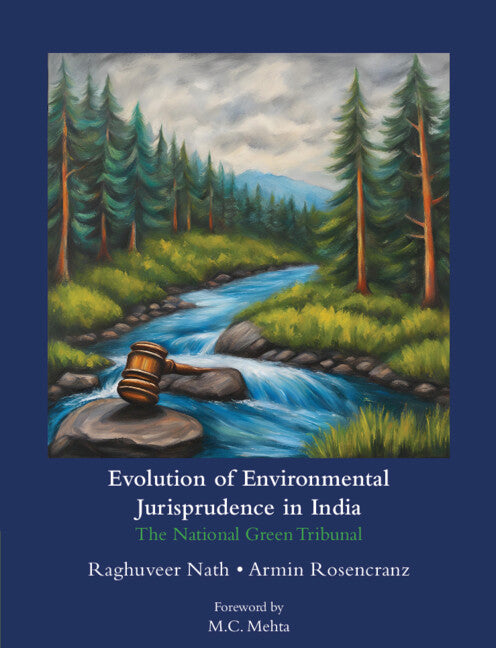 Evolution of Environmental Jurisprudence in India; The National Green Tribunal (Hardback) 9781009379199