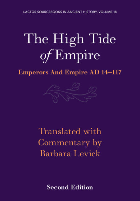 The High Tide of Empire; Emperors and Empire AD 14–117 (Paperback / softback) 9781009383691