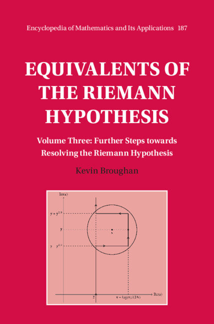Equivalents of the Riemann Hypothesis: Volume 3, Further Steps towards Resolving the Riemann Hypothesis (Hardback) 9781009384803