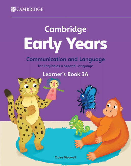Cambridge Early Years Communication and Language for English as a Second Language Learner's Book 3A; Early Years International (Paperback / softback) 9781009388207