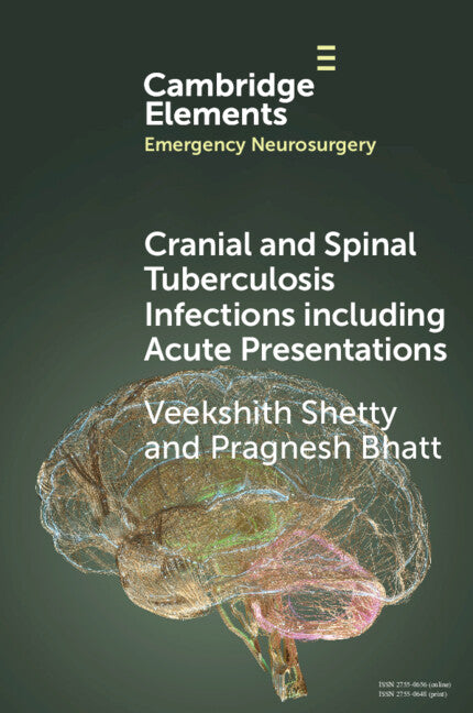 Cranial and Spinal Tuberculosis Infections including Acute Presentations (Paperback / softback) 9781009388733