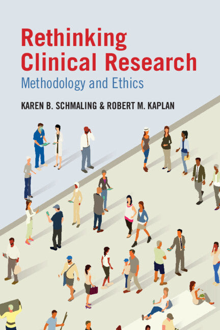 Rethinking Clinical Research; Methodology and Ethics (Hardback) 9781009391764