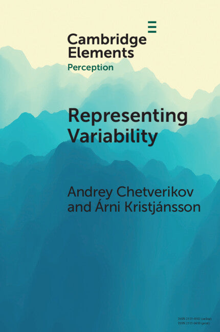 Representing Variability; How Do We Process the Heterogeneity in the Visual Environment? (Paperback / softback) 9781009396011