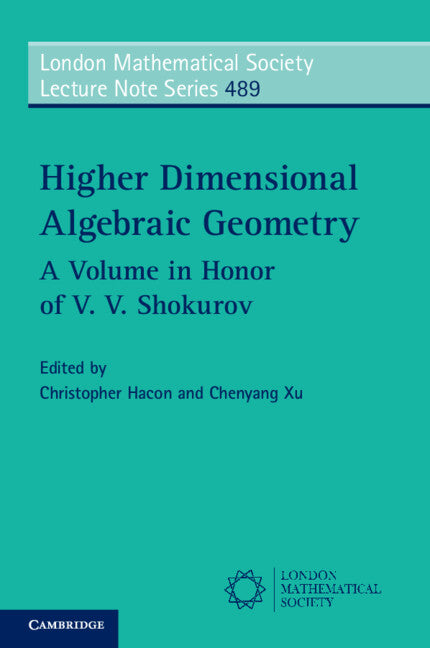 Higher Dimensional Algebraic Geometry; A Volume in Honor of V. V. Shokurov (Paperback / softback) 9781009396240