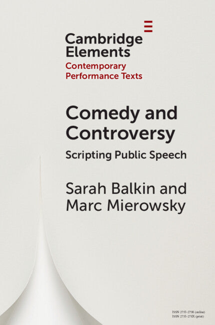 Comedy and Controversy; Scripting Public Speech (Paperback / softback) 9781009396806