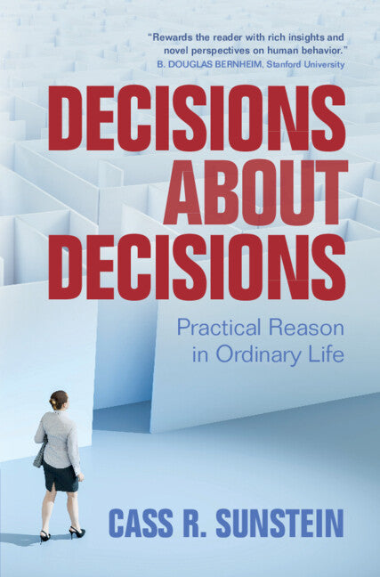 Decisions about Decisions; Practical Reason in Ordinary Life (Hardback) 9781009400466