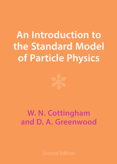 An Introduction to the Standard Model of Particle Physics (Hardback) 9781009401722