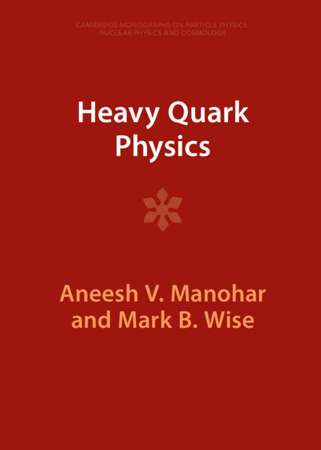 Heavy Quark Physics (Hardback) 9781009402149