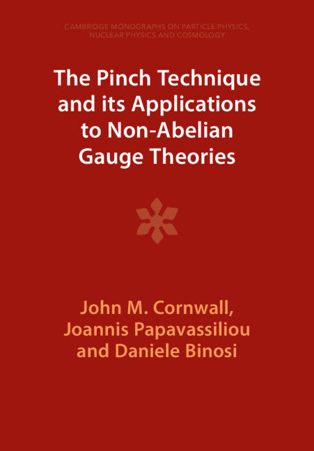 The Pinch Technique and its Applications to Non-Abelian Gauge Theories (Paperback / softback) 9781009402439