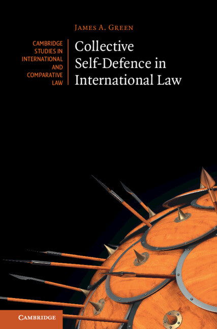 Collective Self-Defence in International Law (Hardback) 9781009406383