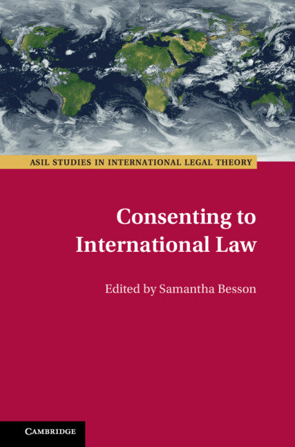 Consenting to International Law (Hardback) 9781009406451