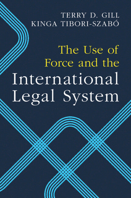 The Use of Force and the International Legal System (Paperback / softback) 9781009407359
