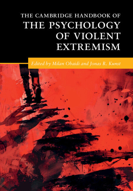 The Cambridge Handbook of the Psychology of Violent Extremism (Hardback) 9781009407915
