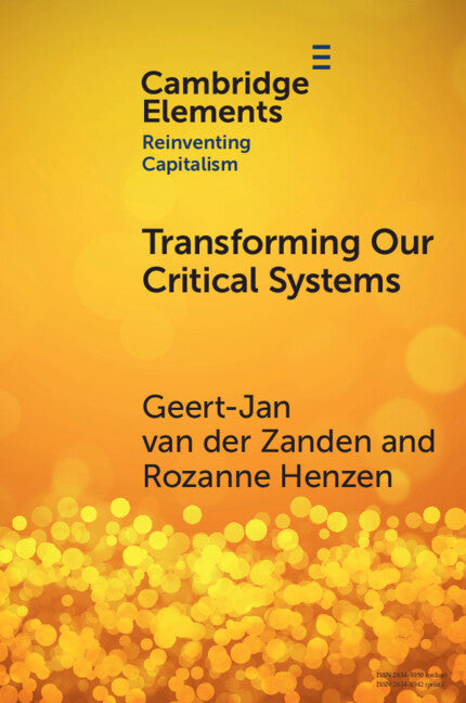 Transforming our Critical Systems; How Can We Achieve the Systemic Change the World Needs? (Paperback / softback) 9781009410328