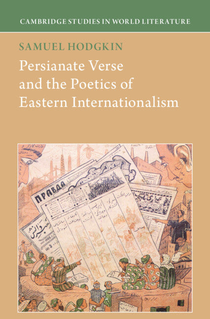 Persianate Verse and the Poetics of Eastern Internationalism (Hardback) 9781009411639
