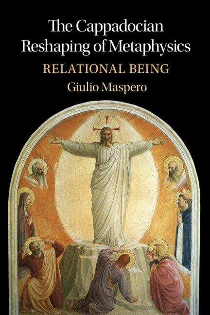 The Cappadocian Reshaping of Metaphysics; Relational Being (Hardback) 9781009412063