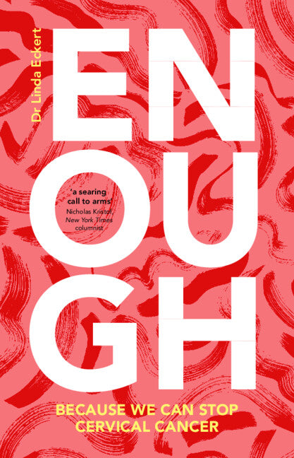 Enough; Because We Can Stop Cervical Cancer (Hardback) 9781009412650