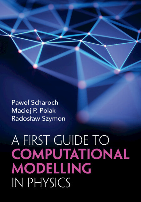 A First Guide to Computational Modelling in Physics (Paperback / softback) 9781009413107