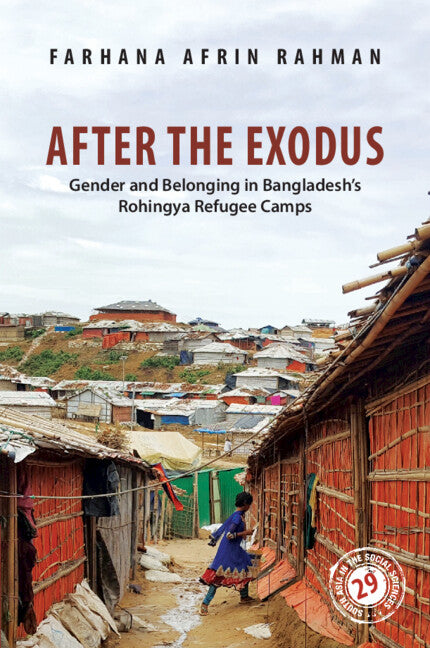 After the Exodus; Gender and Belonging in Bangladesh's Rohingya Refugee Camps (Hardback) 9781009414821