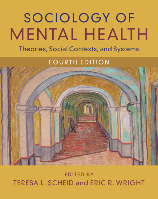 Sociology of Mental Health; Theories, Social Contexts, and Systems (Paperback / softback) 9781009414951