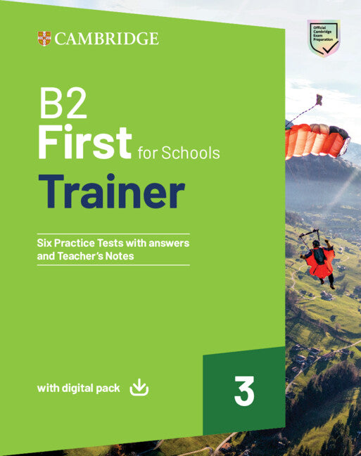 B2 First For Schools Trainer 3 Trainer with Answers with Digital Pack (Multiple-component retail product) 9781009416436