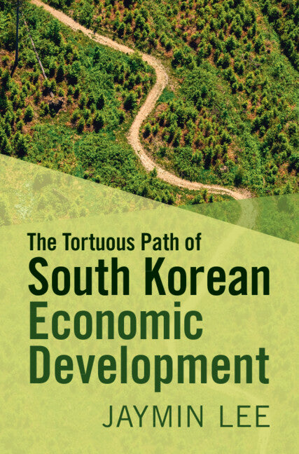 The Tortuous Path of South Korean Economic Development (Paperback / softback) 9781009419314
