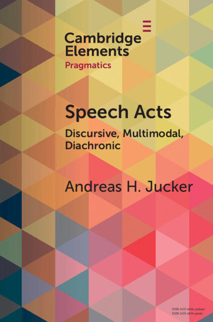 Speech Acts; Discursive, Multimodal, Diachronic (Paperback / softback) 9781009421492