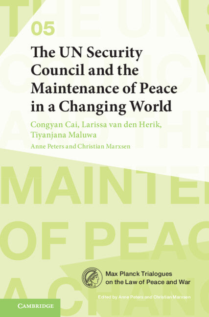 The UN Security Council and the Maintenance of Peace in a Changing World (Hardback) 9781009423472