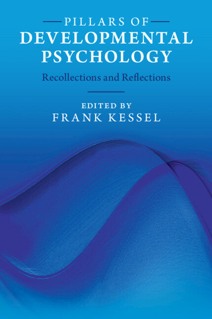 Pillars of Developmental Psychology; Recollections and Reflections (Paperback / softback) 9781009425728