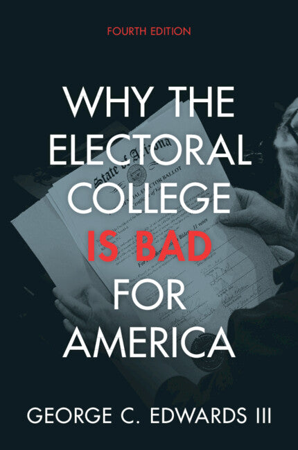 Why the Electoral College Is Bad for America (Paperback / softback) 9781009426299