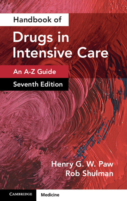 Handbook of Drugs in Intensive Care: Volume 1; An A-Z Guide (Paperback / softback) 9781009429696