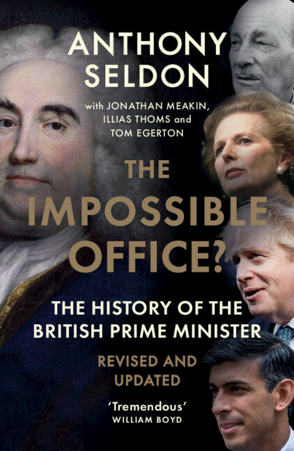 The Impossible Office?; The History of the British Prime Minister - Revised and Updated (Paperback / softback) 9781009429771