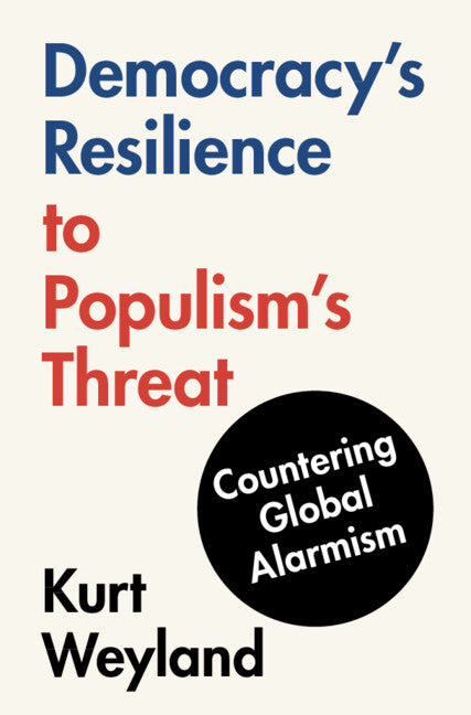 Democracy's Resilience to Populism's Threat; Countering Global Alarmism (Hardback) 9781009432467