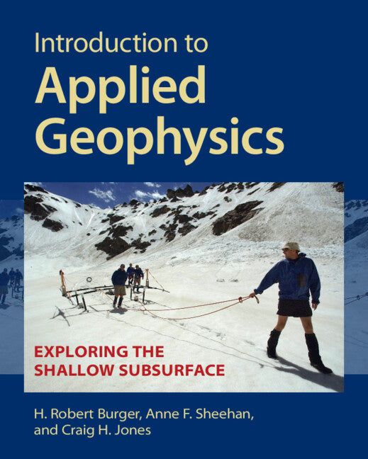Introduction to Applied Geophysics; Exploring the Shallow Subsurface (Paperback / softback) 9781009433129