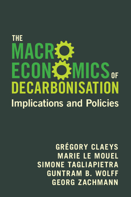 The Macroeconomics of Decarbonisation; Implications and Policies (Paperback / softback) 9781009438391
