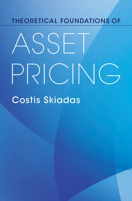 Theoretical Foundations of Asset Pricing (Hardback) 9781009439039