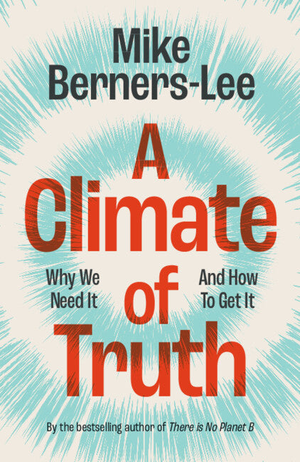 A Climate of Truth; Why We Need It and How To Get It (Paperback / softback) 9781009440066