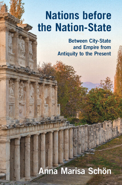Nations before the Nation-State; Between City-State and Empire from Antiquity to the Present (Hardback) 9781009441216