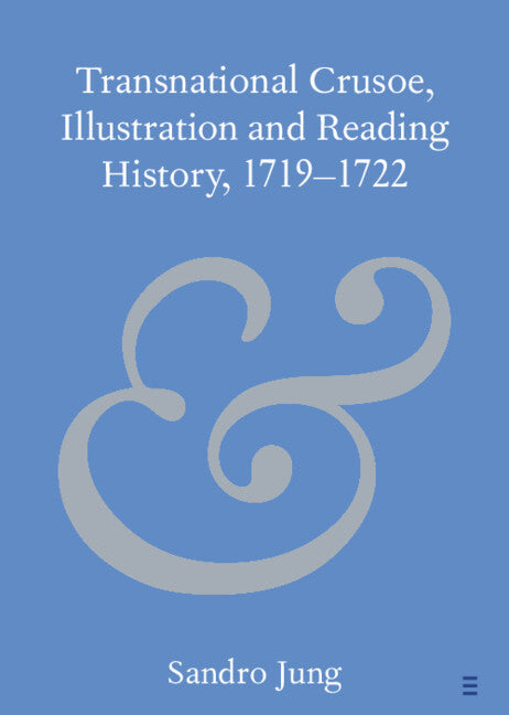 Transnational Crusoe, Illustration and Reading History, 1719–1722 (Paperback / softback) 9781009443302