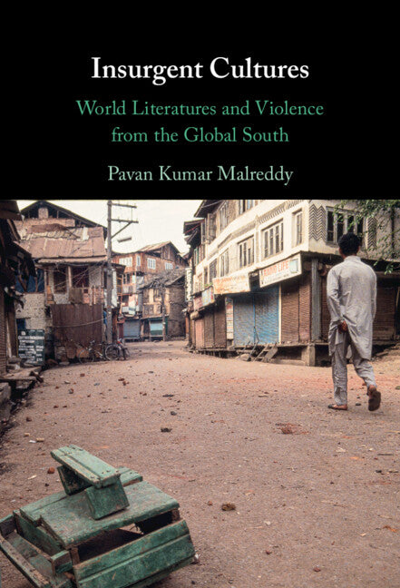 Insurgent Cultures; World Literatures and Violence from the Global South (Hardback) 9781009443838