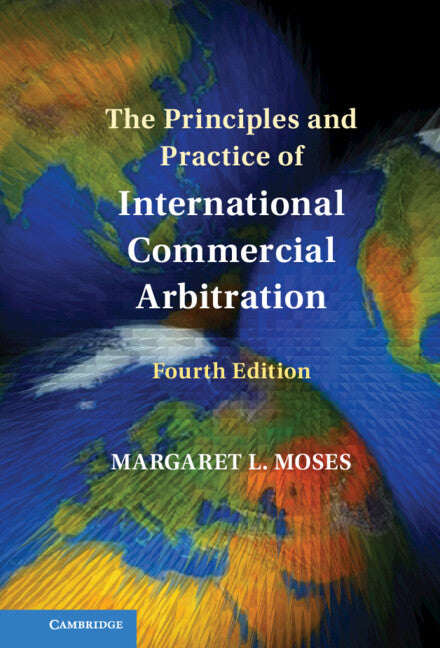 The Principles and Practice of International Commercial Arbitration (Hardback) 9781009444767