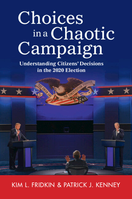 Choices in a Chaotic Campaign; Understanding Citizens' Decisions in the 2020 Election (Paperback / softback) 9781009445870