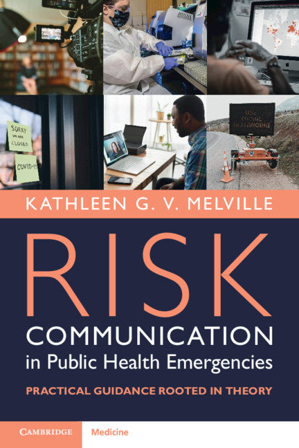 Risk Communication in Public Health Emergencies; Practical Guidance Rooted in Theory (Paperback / softback) 9781009449038