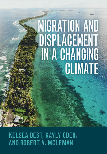 Migration and Displacement in a Changing Climate (Paperback / softback) 9781009449601
